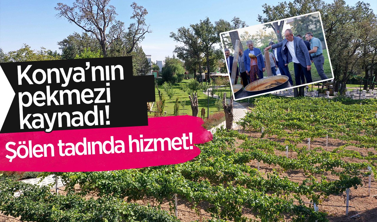 Konya’nın pekmezi kaynadı!  Yarınlara miras kalacak şölen tadında hizmet!