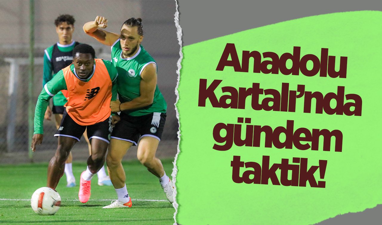 Anadolu Kartalı’nda gündem taktik!