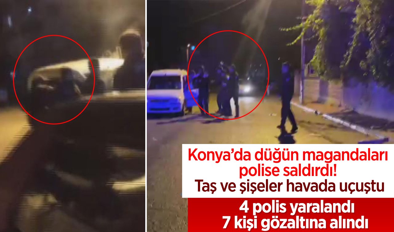 Konya’da düğün magandaları polise saldırdı! Taş ve şişeler havada uçuştu: 4 polis yaralı
