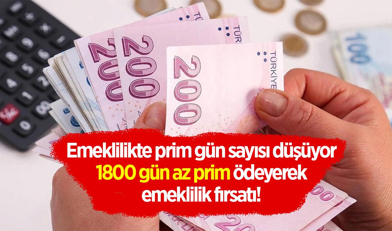 Emeklilikte prim gün sayısı düşüyor: 1800 gün az prim ödeyerek emeklilik fırsatı! 1 milyondan fazla kişiyi ilgilendiriyor