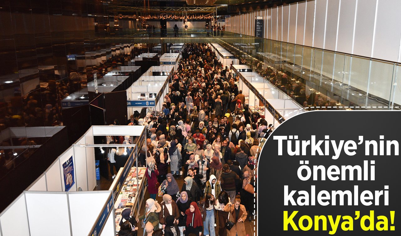 Türkiye’nin önemli kalemleri Konya’da! 6 Ekim’de kapılarını açıyor! 