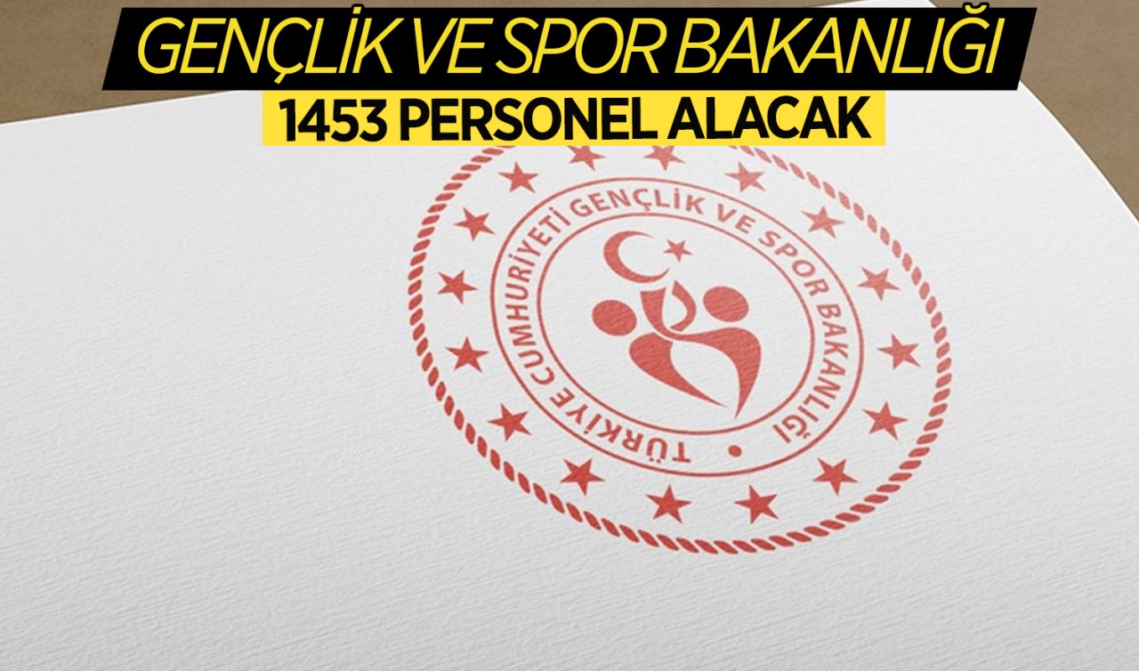 Gençlik ve Spor Bakanlığı personel alacak!