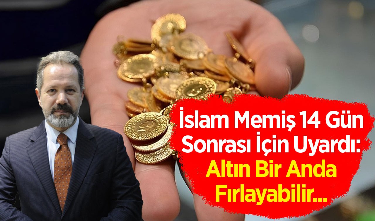 Altın yatırımcısına Ekim ayı sürprizi! Ekonomi Uzmanı İslam Memiş 14 gün sonrası için uyardı: Altın bir anda fırlayabilir…