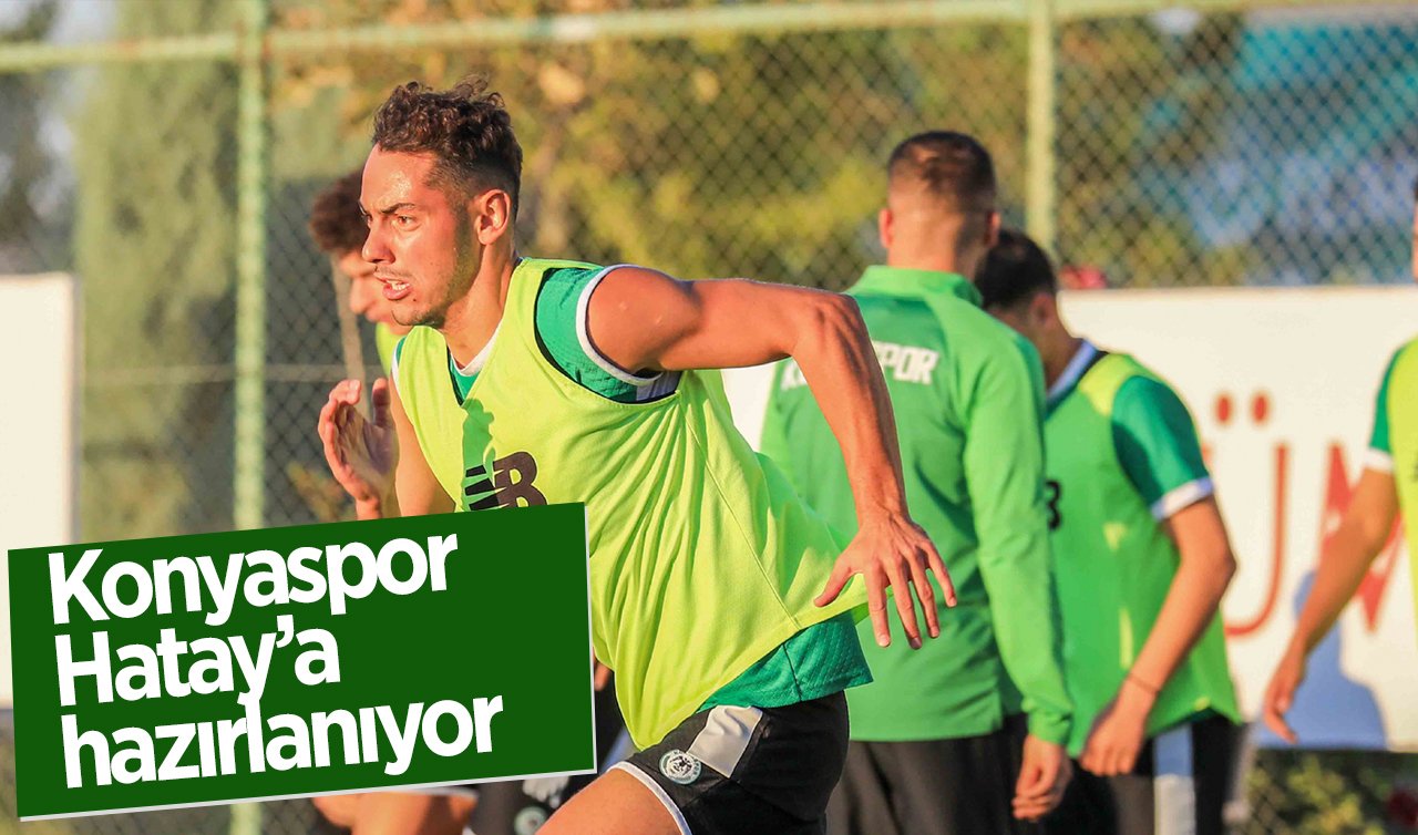 Konyaspor Hatay’a hazırlanıyor