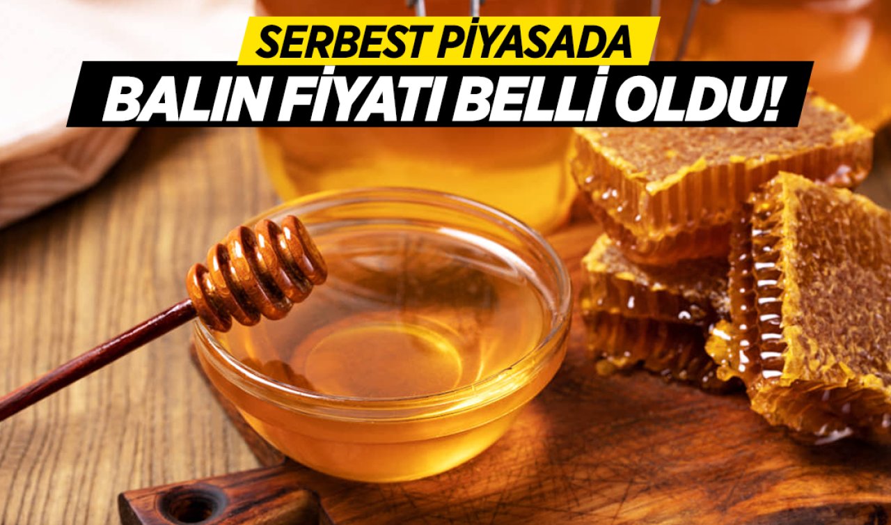 Bal piyasası yükselişte! Serbest piyasada bal fiyatları ne kadar?