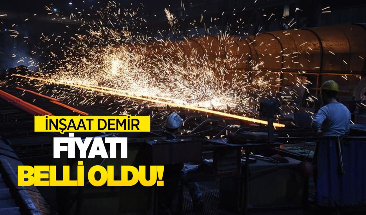 Konut sektörünün kalbi! Güncel piyasada demir fiyatları ne kadar?