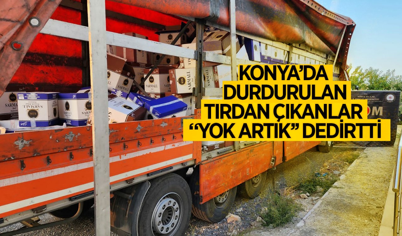 Konya’da durdurulan tırdan çıkanlar şok etti! 