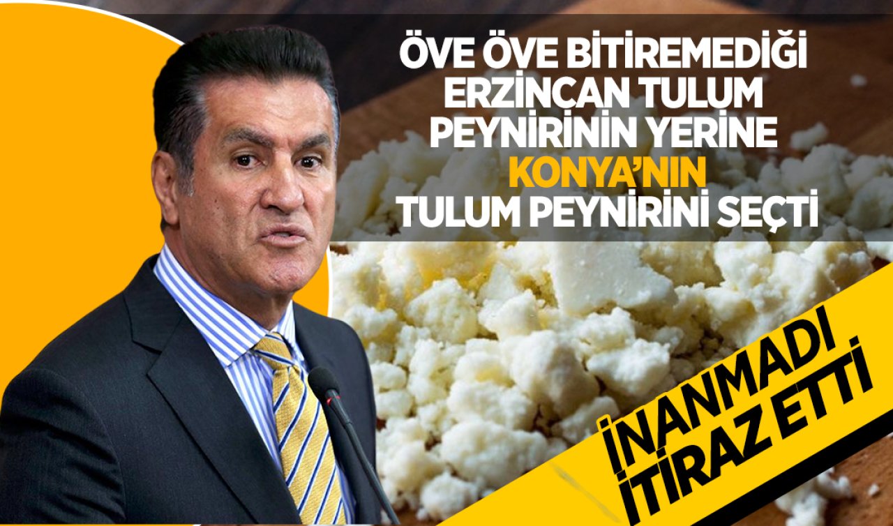Peynirler karıştı! Erzincan Tulum Peyniri Konya’nın çıktı  