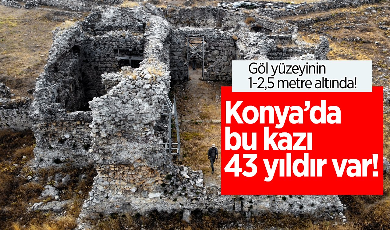 Konya’daki bu kazı sular altında! 43 yıldır devam ediyor 