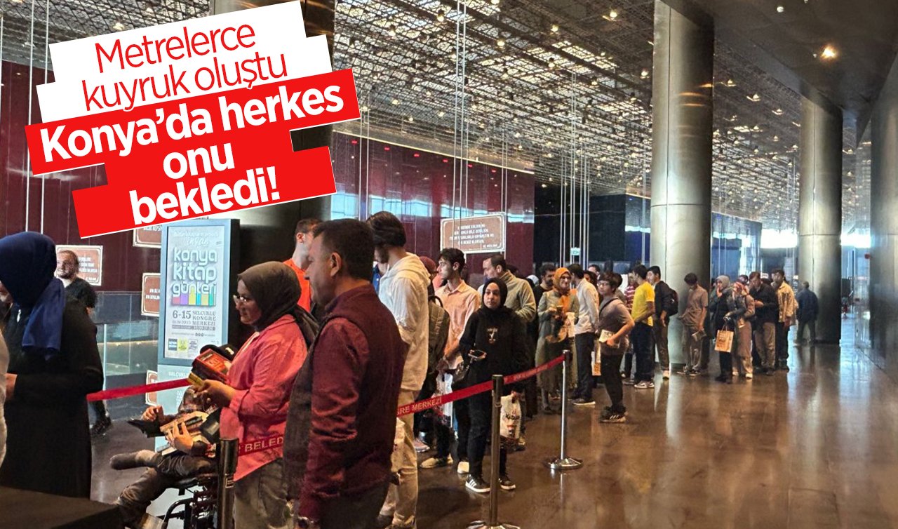 Konya’da herkes onu bekledi! Metrelerce kuyruk oluştu