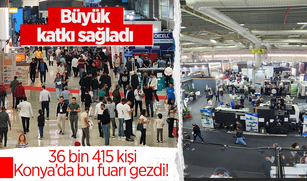 36 bin 415 kişi Konya’da bu fuarı gezdi! Büyük katkı sağladı 