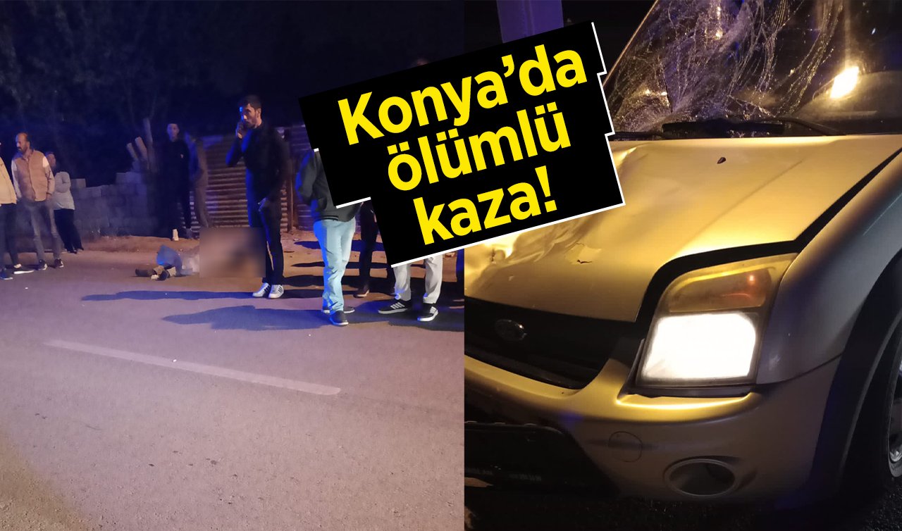 Konya’da ölümlü kaza!  