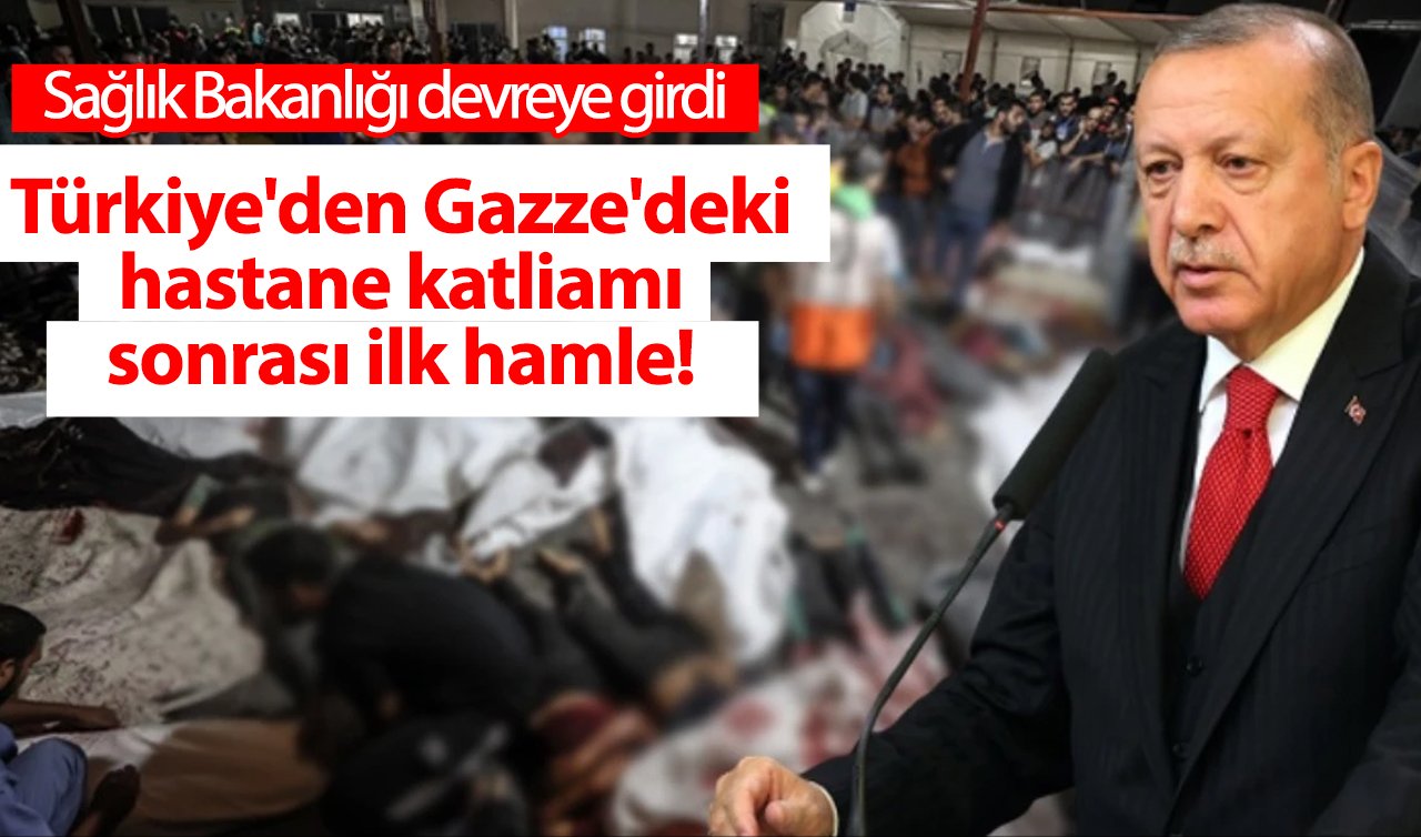 Türkiye’den Gazze’deki hastane katliamı sonrası ilk hamle! Sağlık Bakanlığı devreye girdi