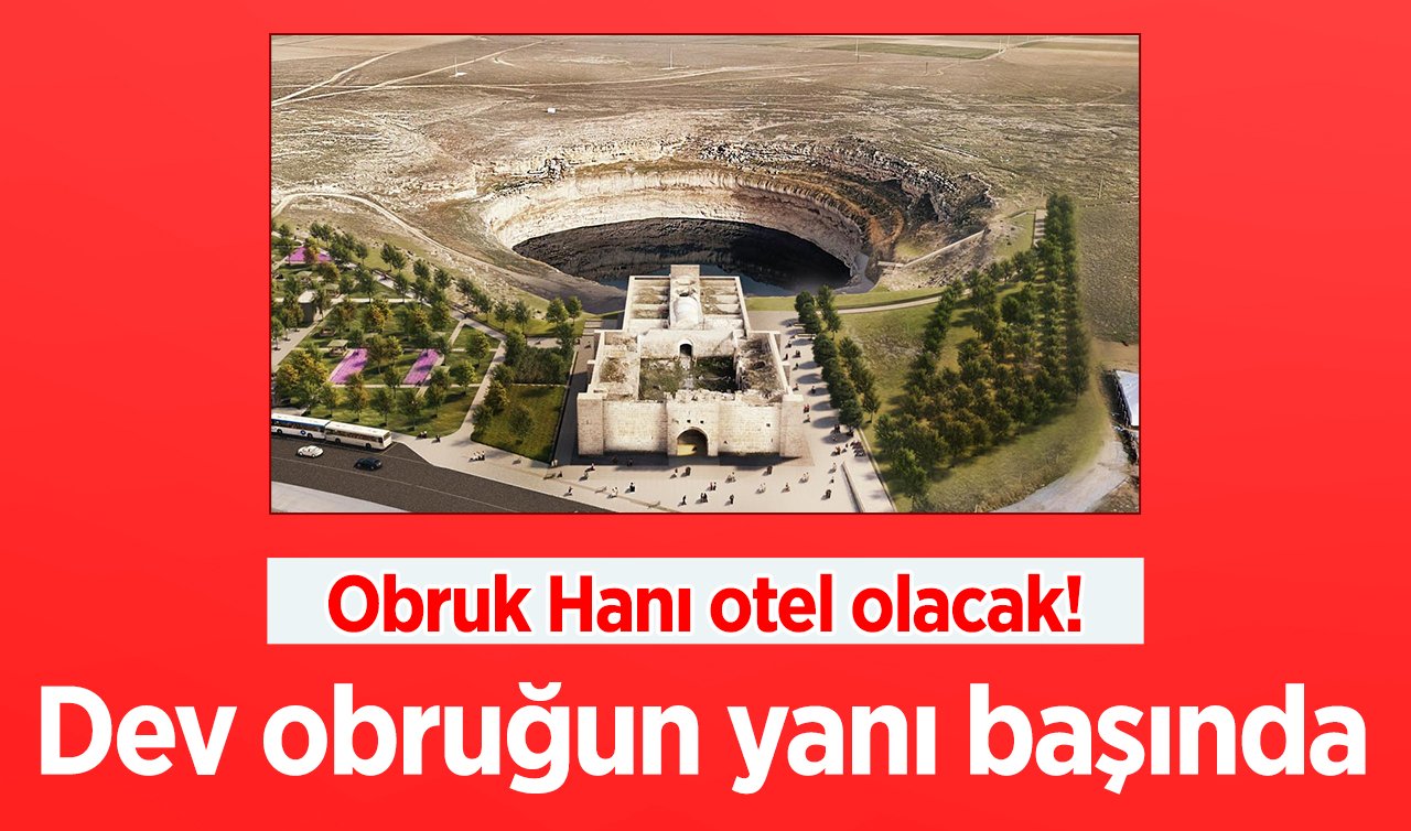 Konya’daki tarihi han otel olacak! Muhteşem obruk manzarası var