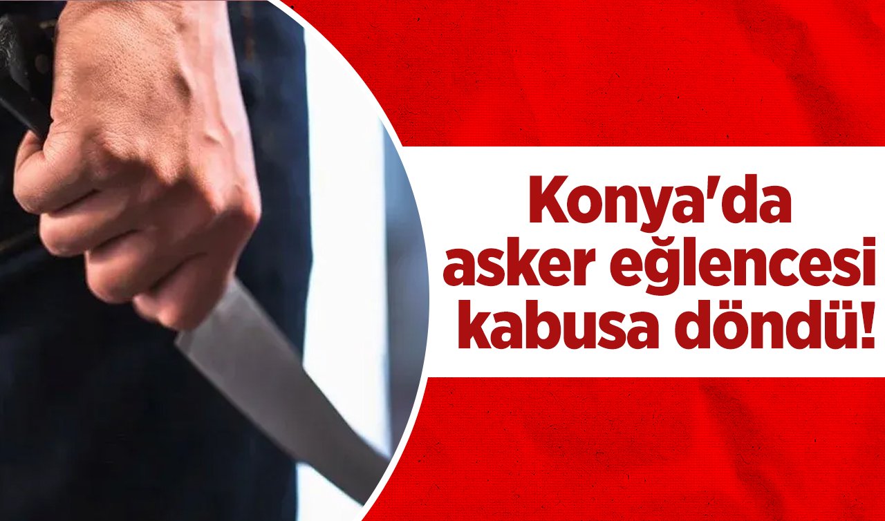 Konya’da asker eğlencesi kabusa döndü!  5 yaralı 