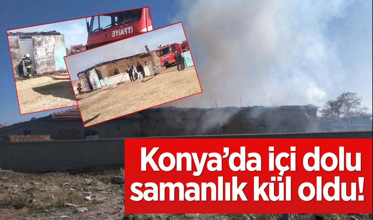 Konya’da içi dolu samanlık kül oldu!  