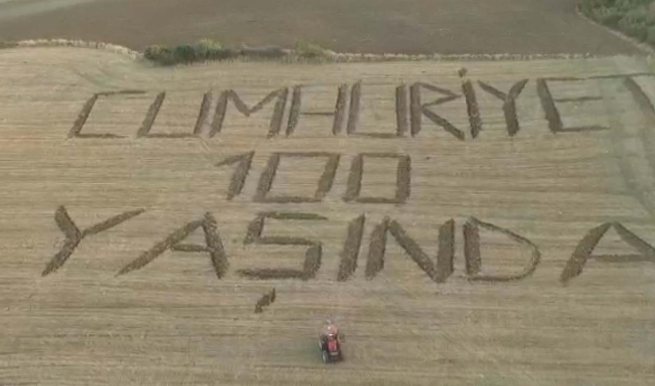 Genç çiftçi tarlasına traktörle “Cumhuriyet 100 yaşında’’ yazdı