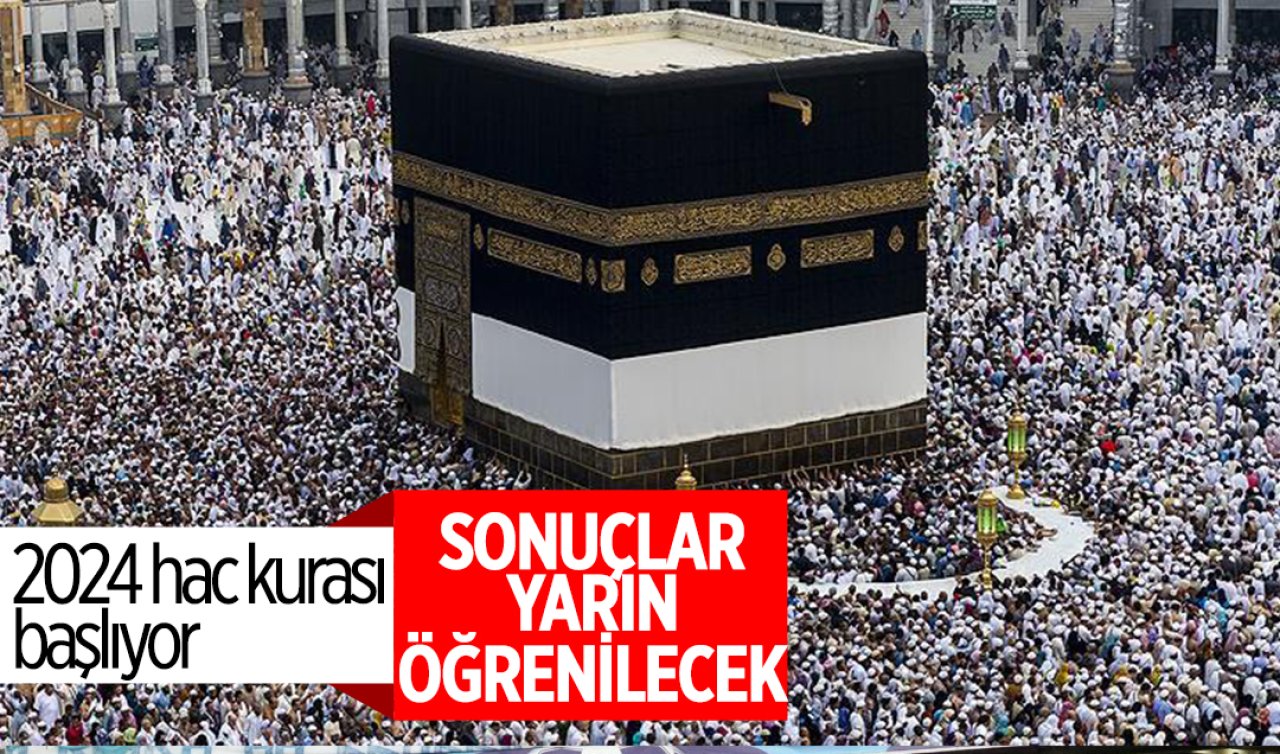 2024 hac kurası yarın çekilecek!