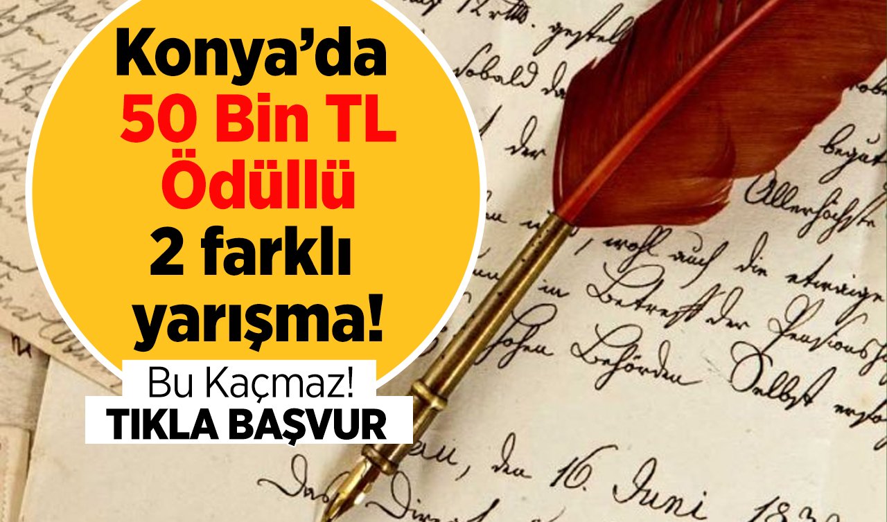 Konya’da 2 farklı yarışma binlerce lira ödül! Bu fırsat kaçmaz: Detaylar belli oldu