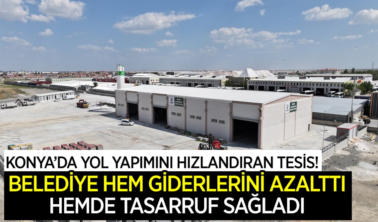 Konya’da Karatay Belediyesi bu tesis sayesinde ciddi oranda tasarruf sağladı!