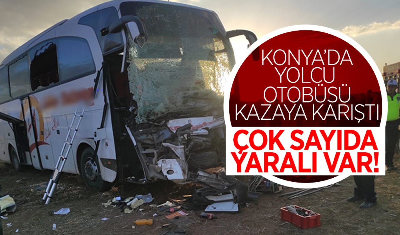 Konya’da yolcu otobüsü kazaya karıştı: Çok sayıda yaralı var!