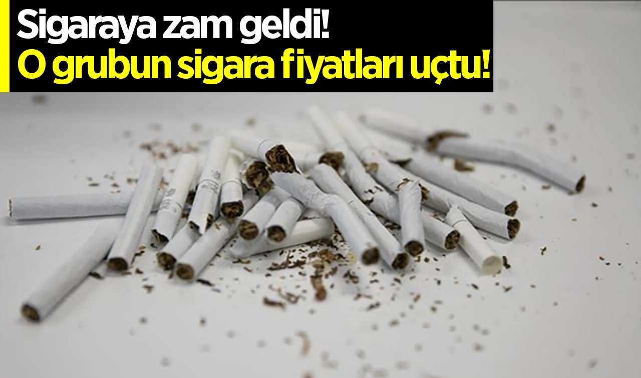 Sigaraya zam geldi! 2023 Sigara fiyatları | O grubun sigara fiyatları uçtu! 