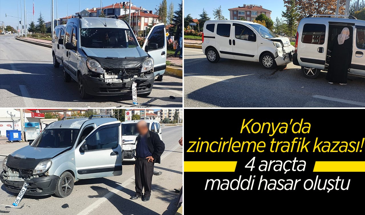Konya’da zincirleme trafik kazası! 4 araçta maddi hasar oluştu