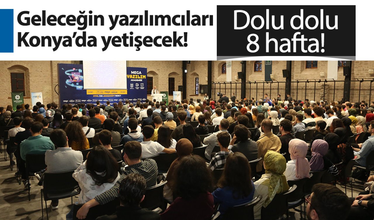 Dolu dolu 8 hafta! Geleceğin yazılımcıları Konya’da yetişecek! 