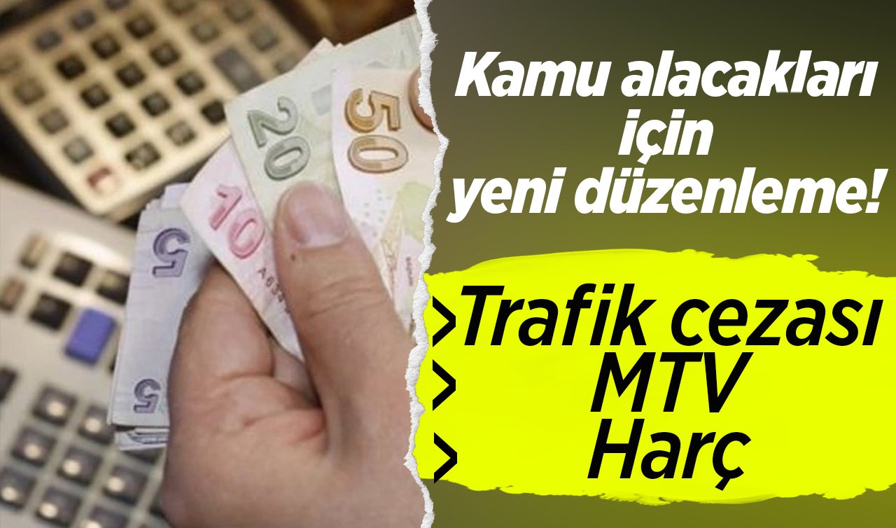  Kamu alacakları için yeni düzenleme! Aylık gecikme faizine zam geldi