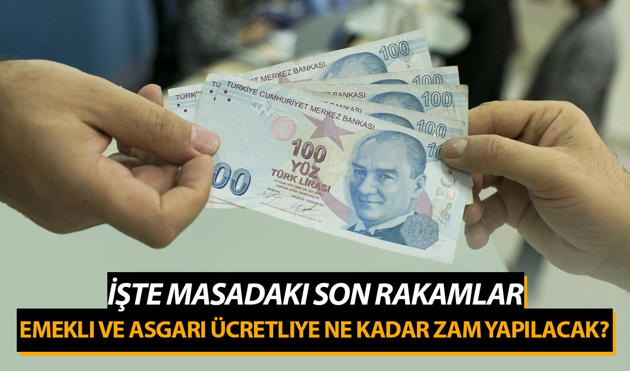  Emekli ve asgari ücretliye ne kadar zam yapılacak? İşte masadaki son rakamlar