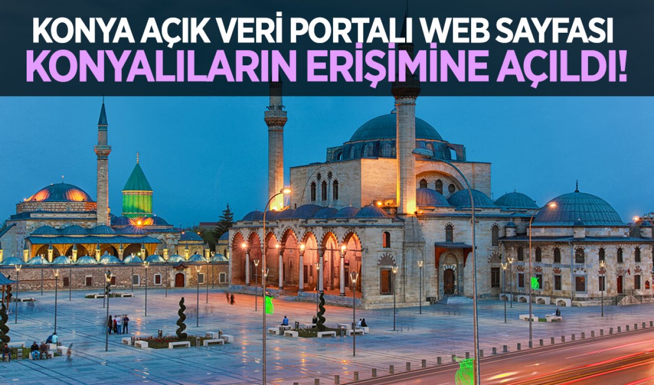 Türkiye’de Açık Veri Platformu bulunduran ilk şehir Konya oldu!