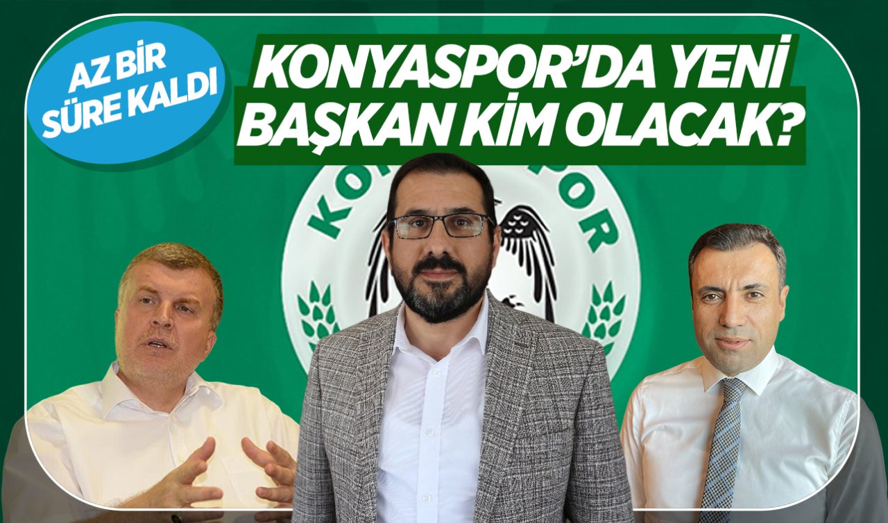 Konyaspor’da yeni başkan kim olacak? Genel Kurula az bir süre kaldı 