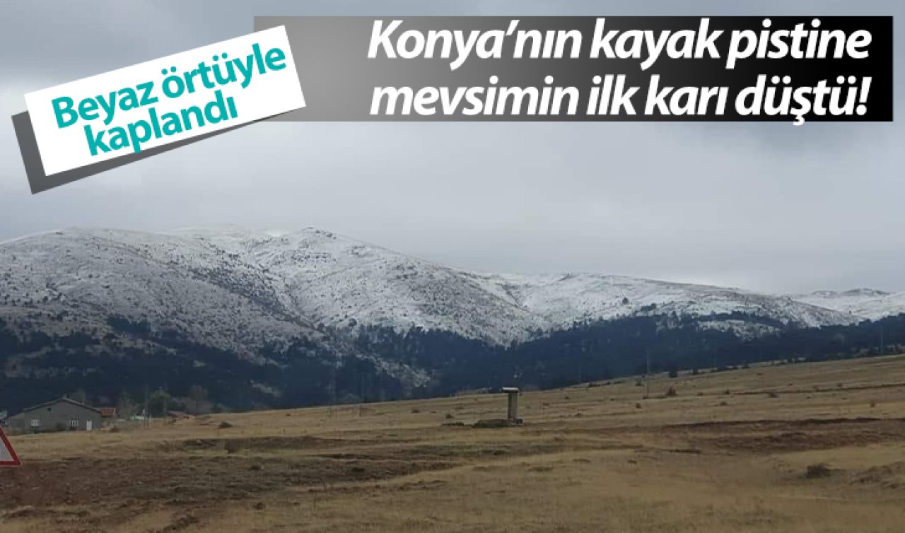 Beklenen geldi: Konya’nın kayak pistine mevsimin ilk karı düştü! Beyaz örtüyle kaplandı