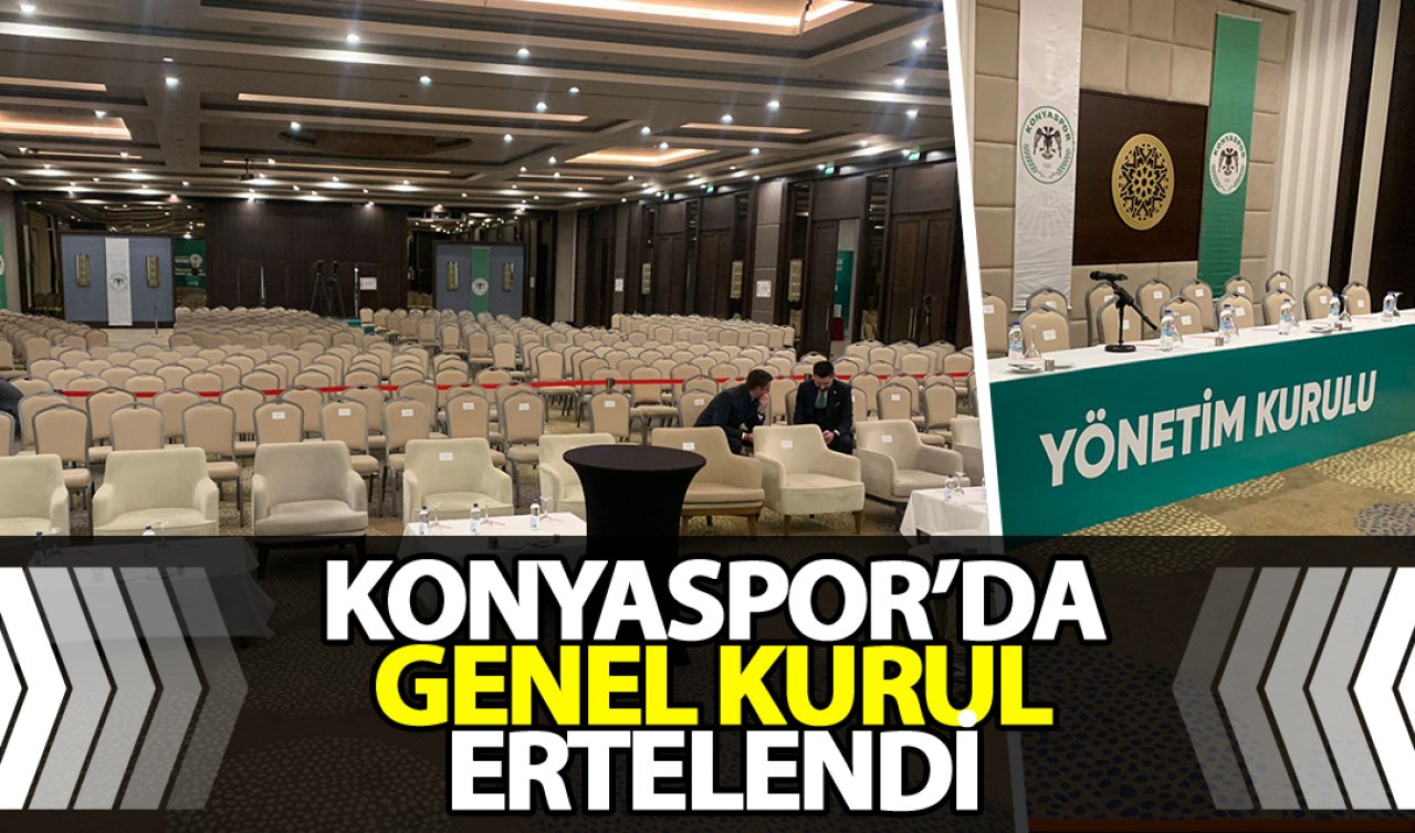 Konyaspor’da Genel Kurul ertelendi!