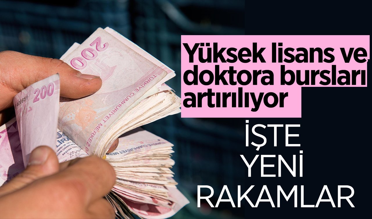 Öğrenciler MÜJDE! Yüksek lisans ve doktora bursları artırılıyor: İŞTE YENİ RAKAMLAR