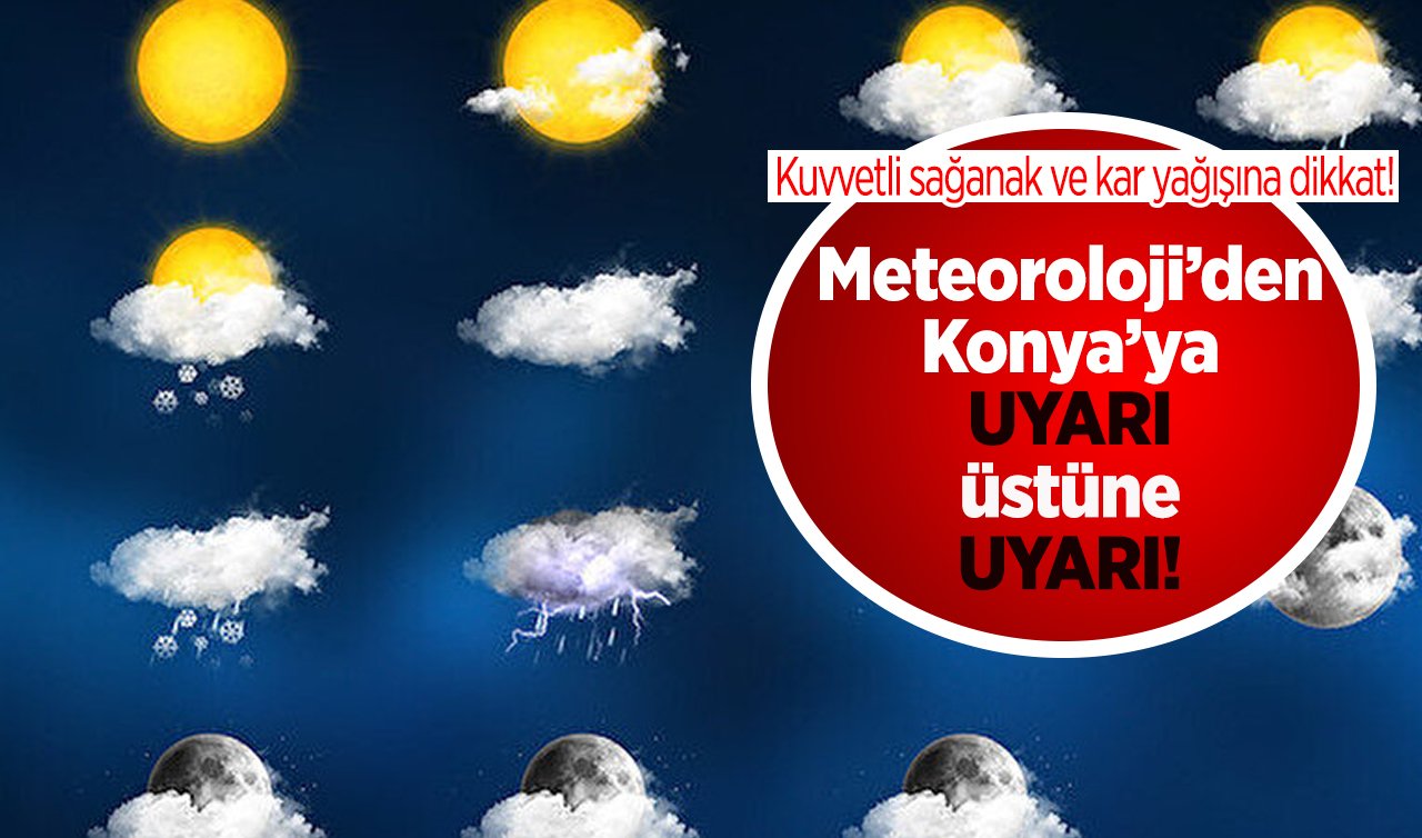 Meteoroloji’den Konya’ya uyarı üstüne uyarı! Sağanak, kar hepsi geliyor.. | KONYA HAVA DURUMU