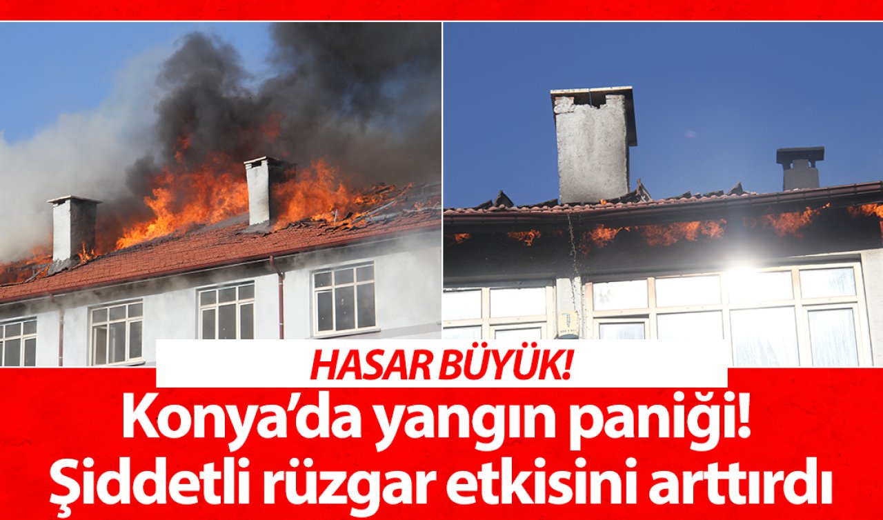 Konya’da yangın paniği! Şiddetli rüzgar etkisini arttırdı: HASAR BÜYÜK!