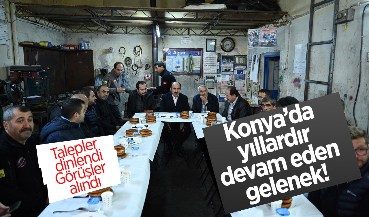Konya’da yıllardır devam eden gelenek! Talepler dinlendi, görüşler alındı!