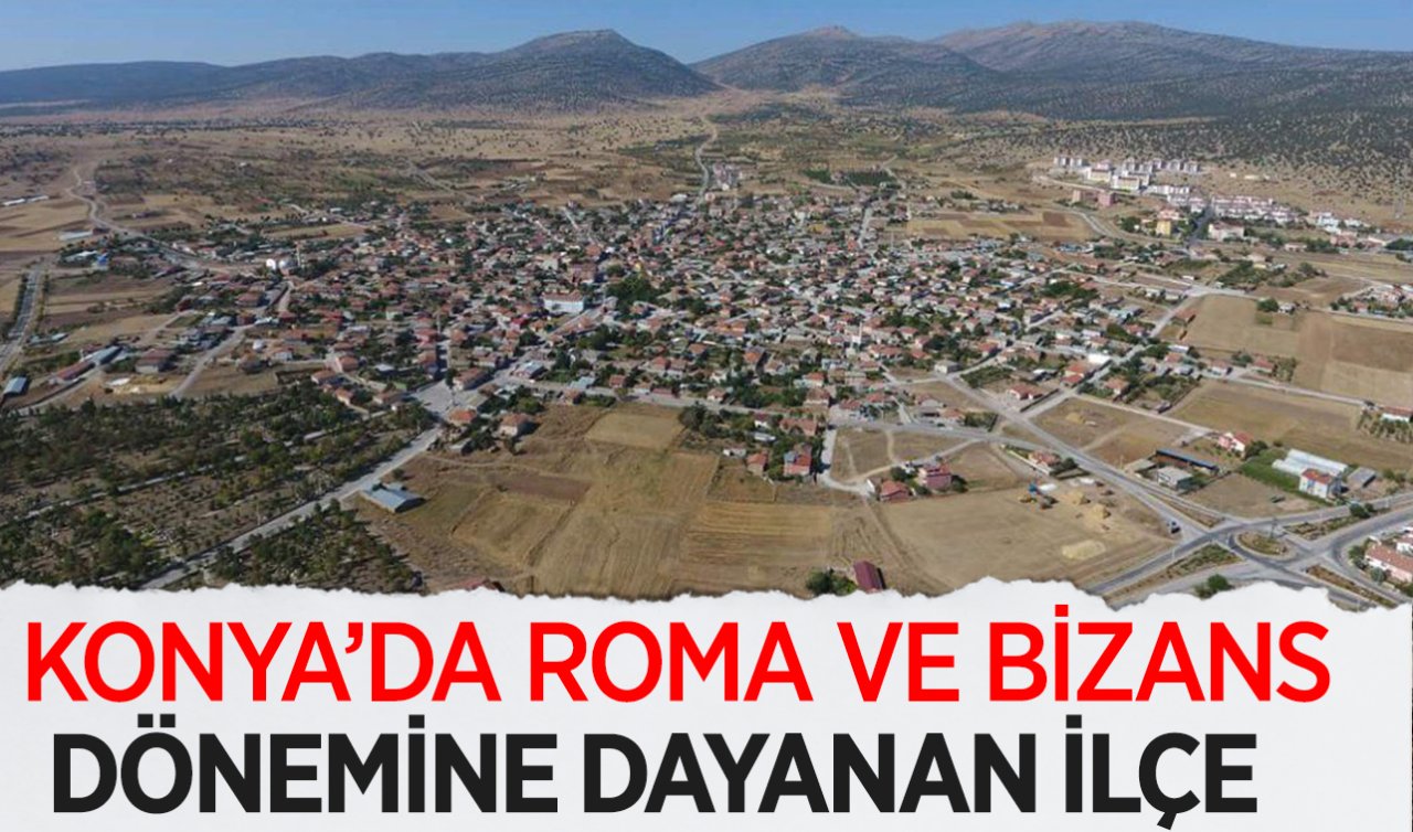 Konya’da tarihi sarnıçlarıyla dikkat çeken ilçe! Eski ismi Akviran