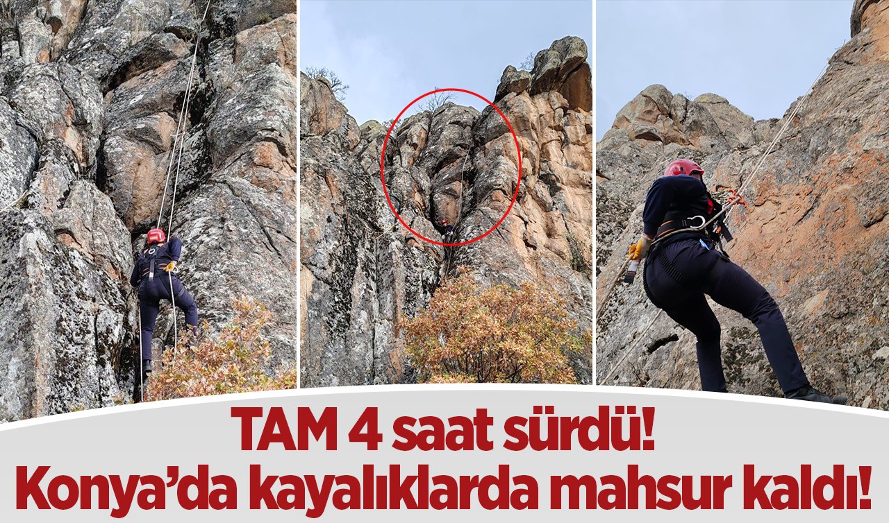 TAM 4 saat sürdü! Konya’da kayalıklarda mahsur kaldı! 3 gün boyunca kurtarılmayı bekledi
