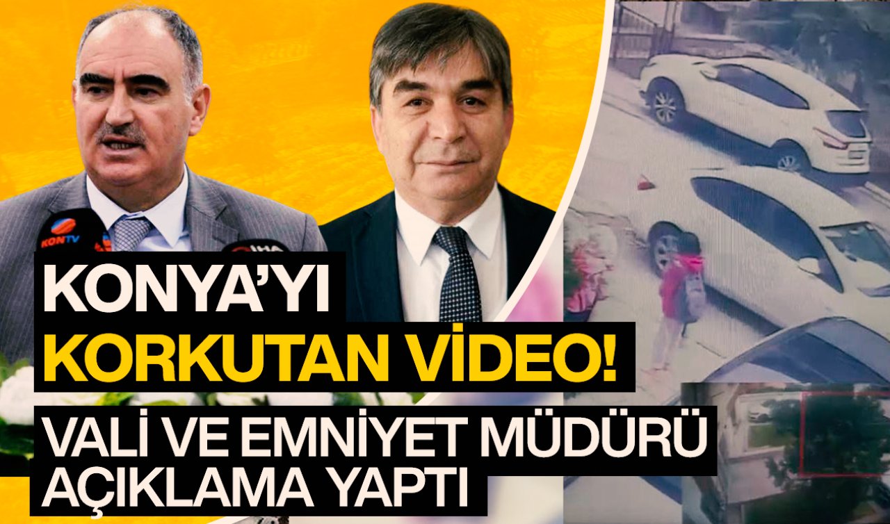 Konya’da korkutan çocuk kaçırma girişimi videosu! Vali ve Emniyet Müdürü açıklama yaptı