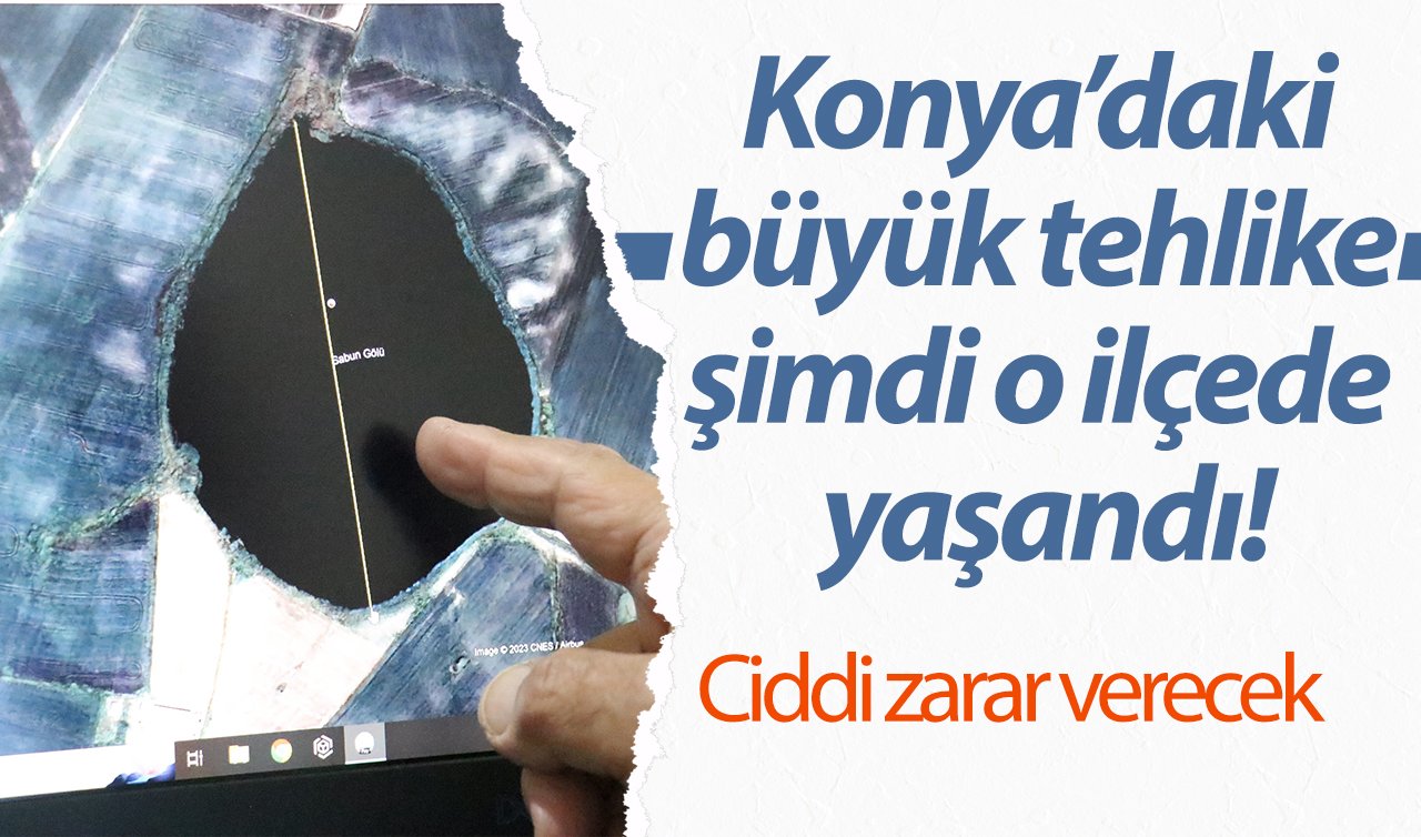 Konya’daki büyük tehlike şimdi o ilçede yaşandı! Ciddi zarar verecek: Kent içerisinde olursa.. 