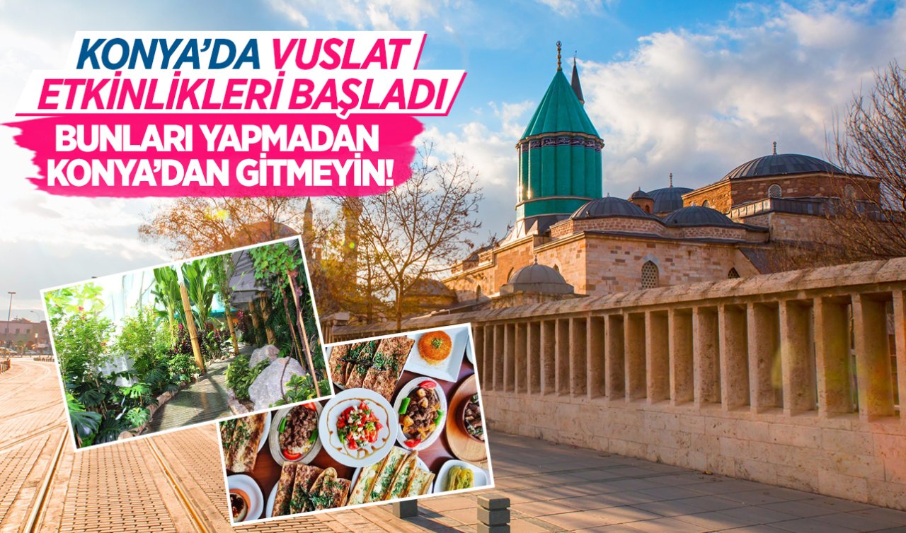 Konya’da 10 günde satış rekoru kıracak ürünler! Bunları yapmadan gitmeyin  