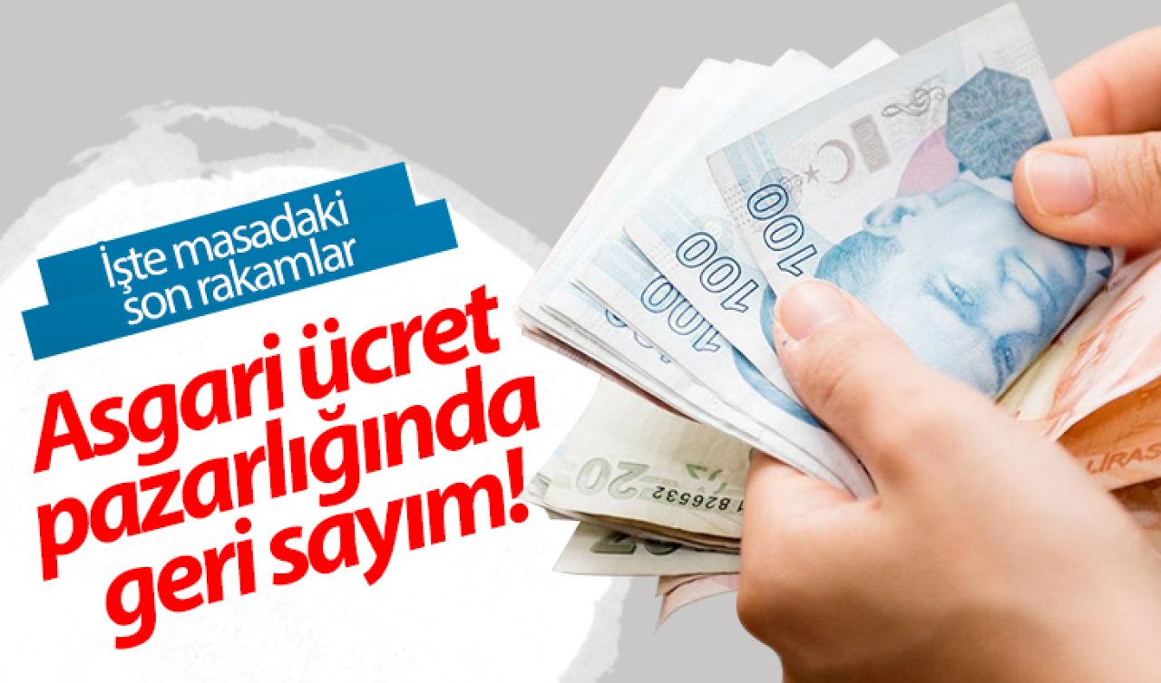 Asgari ücret pazarlığında geri sayım! İşte masadaki son rakamlar