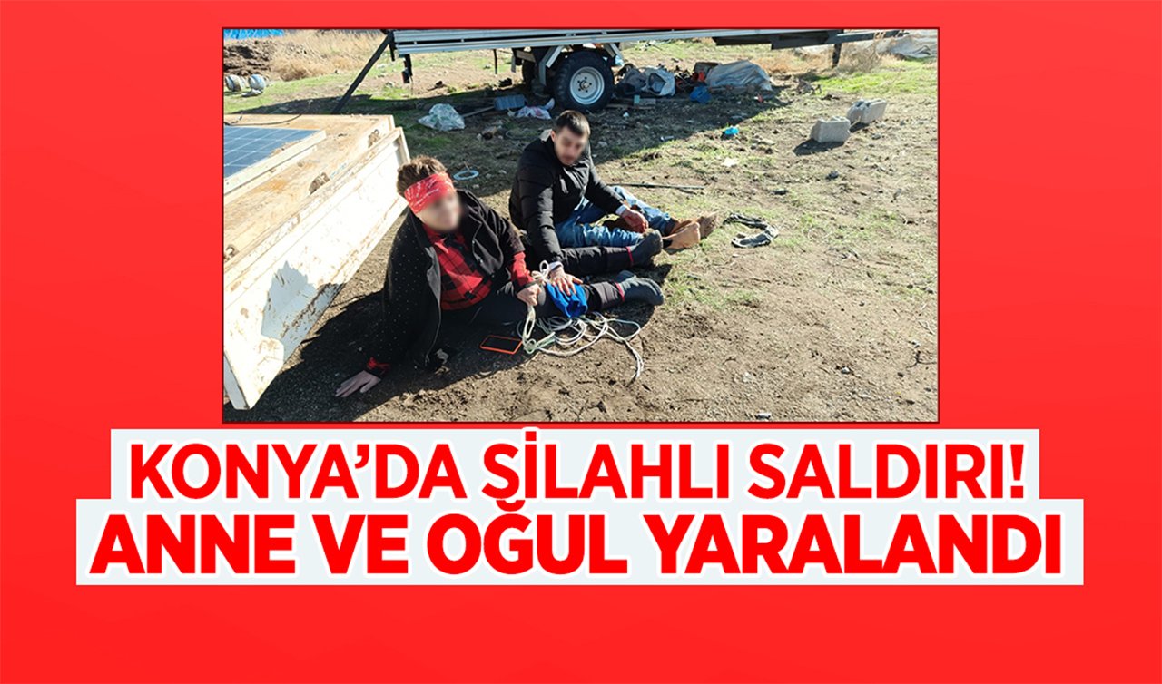 Konya’da dehşet! Anne ve oğluna kurşun yağmuru  