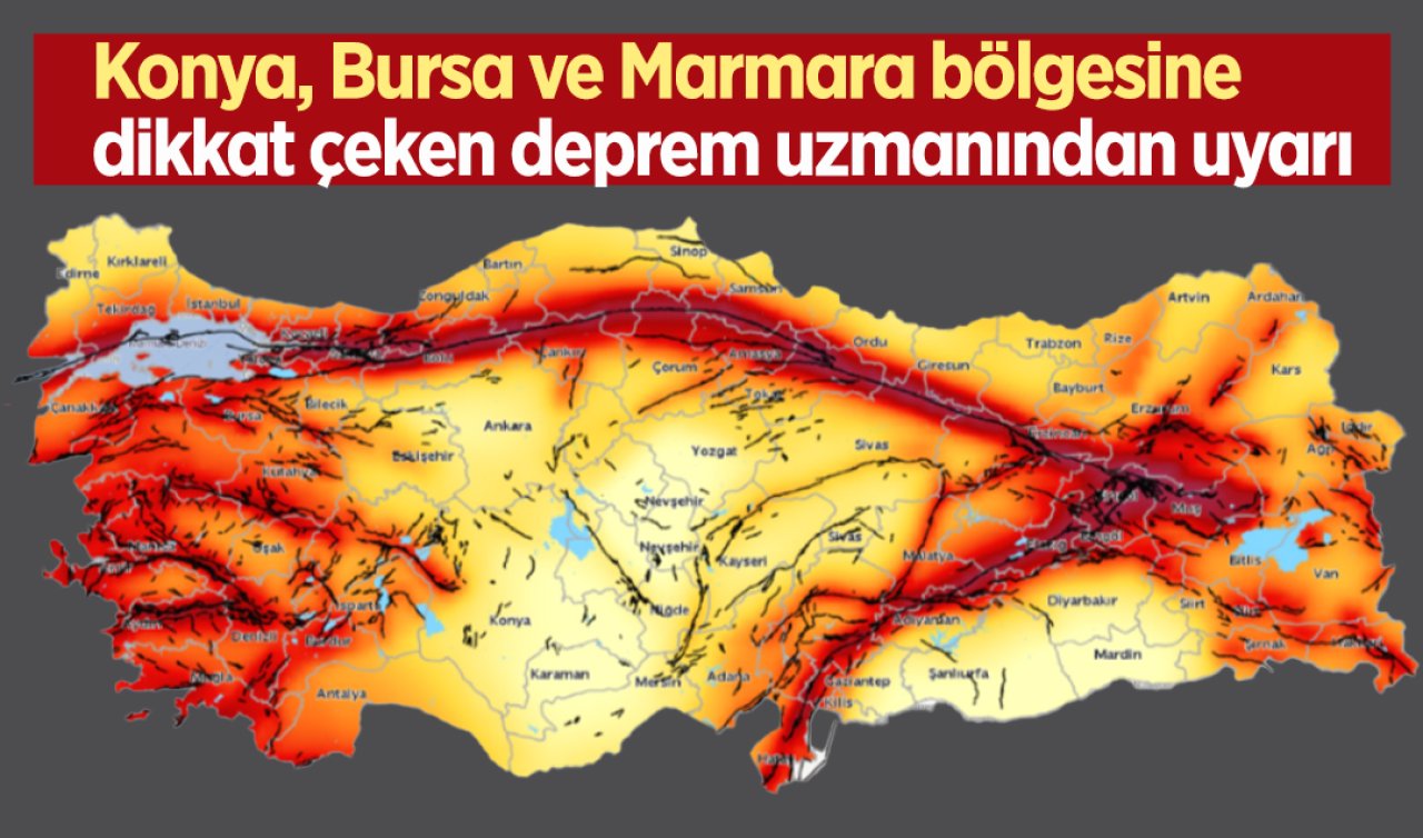 Konya, Bursa ve Marmara bölgesine dikkat çeken deprem uzmanından uyarı