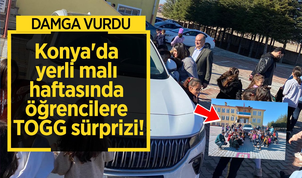 Konya’da yerli malı haftasında öğrencilere TOGG sürprizi!