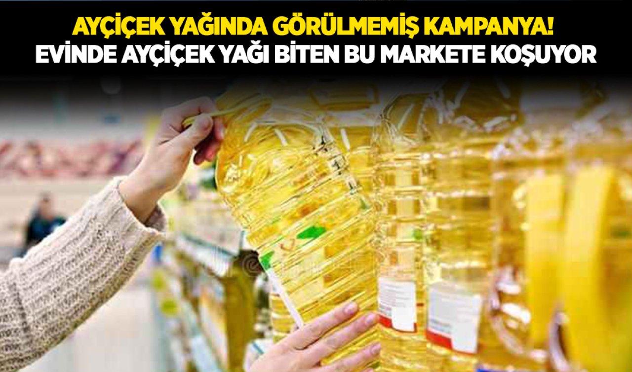 81 ilde marketleri bulunuyor: Ayçiçek yağına görülmemiş kampanya yaptılar! Ayçiçek yağı biten bu markete akın ediyor