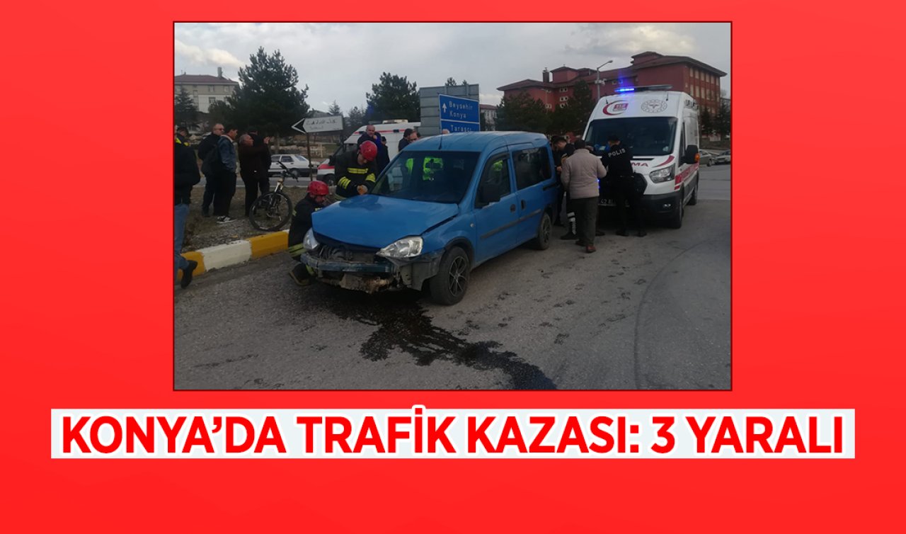 Konya’da iki otomobilin çarpışması sonucu 3 kişi yaralandı