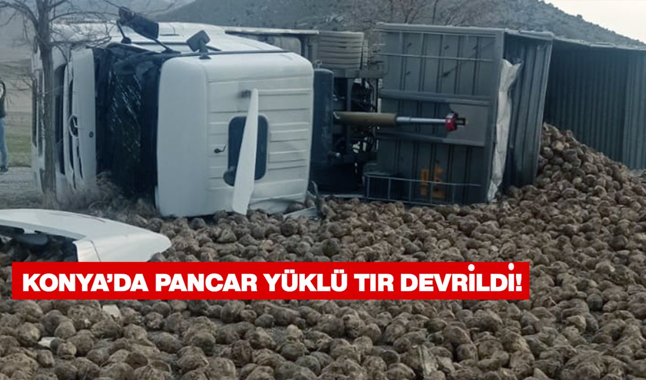 Konya’da pancar yüklü TIR devrildi